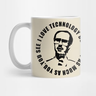 Napoleon Dynamite- Kipp- I love technology Mug